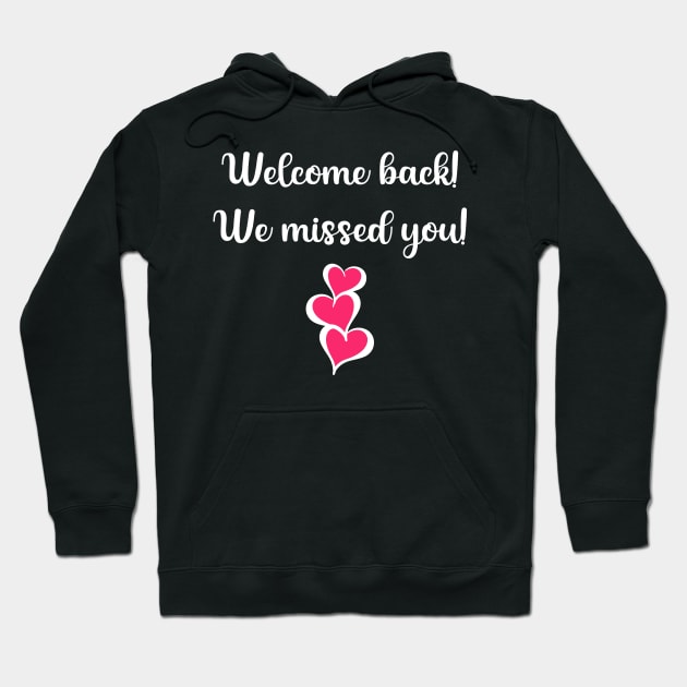 Welcome Back We Missed You with Three Hearts Hoodie by Scarebaby